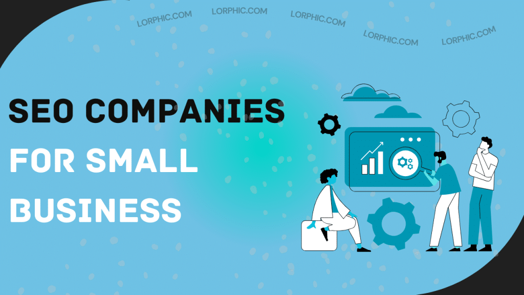 Lorphic features a list of SEO companies for small business dedicated to helping succeed online.