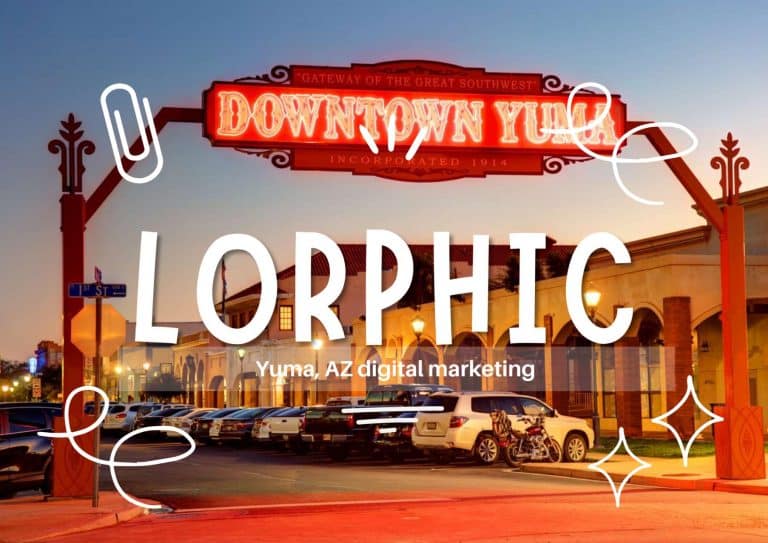 Achieve Success With Lorphic’s Ppc And Seo Strategies In Yuma Az