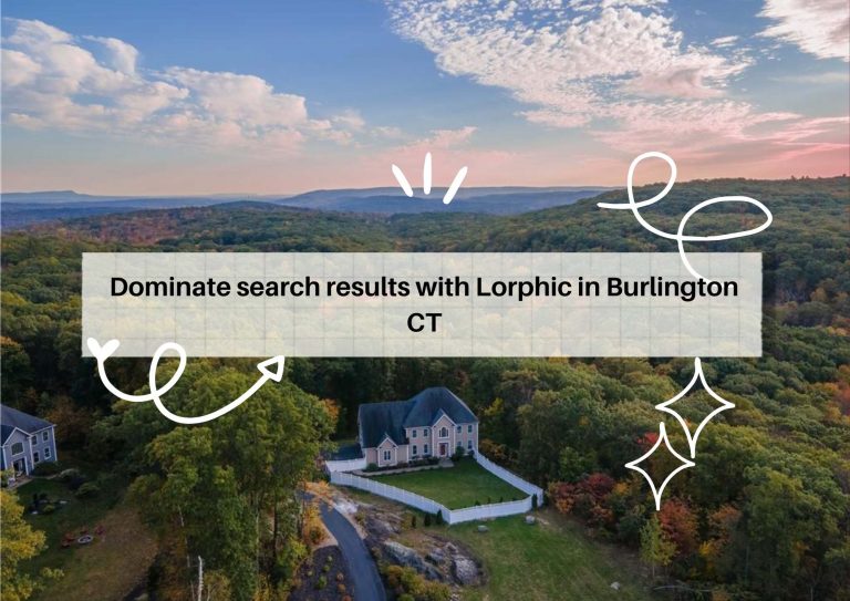 Boost Visibility With Internet Marketing Burlington Ct By Lorphic
