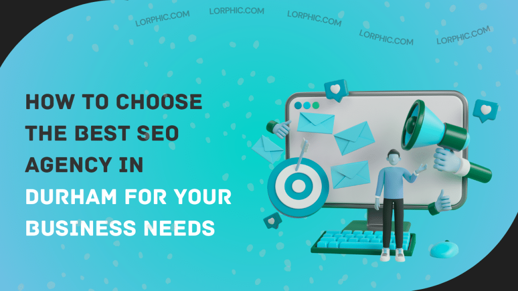 Guide on finding the best SEO agency in Durham to boost rankings, drive traffic, and grow your business online.