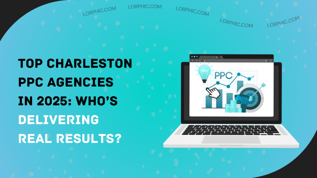 Guide on best Charleston PPC agencies to boost your online ads and grow your business.