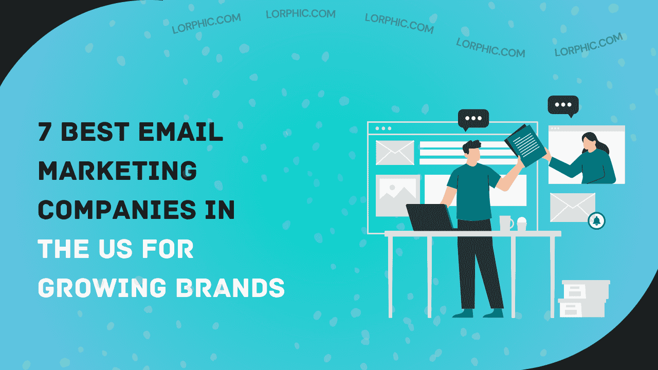 Guide on top 7 email marketing companies in US.