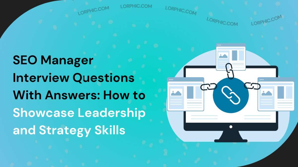 SEO Manager Interview Questions With Answers for 2025