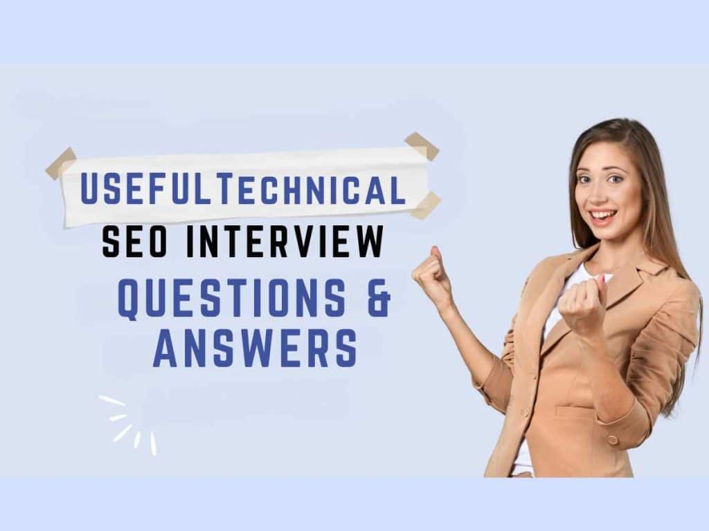 Top 13 Technical Seo Interview Questions​ 2025 (With Answers)