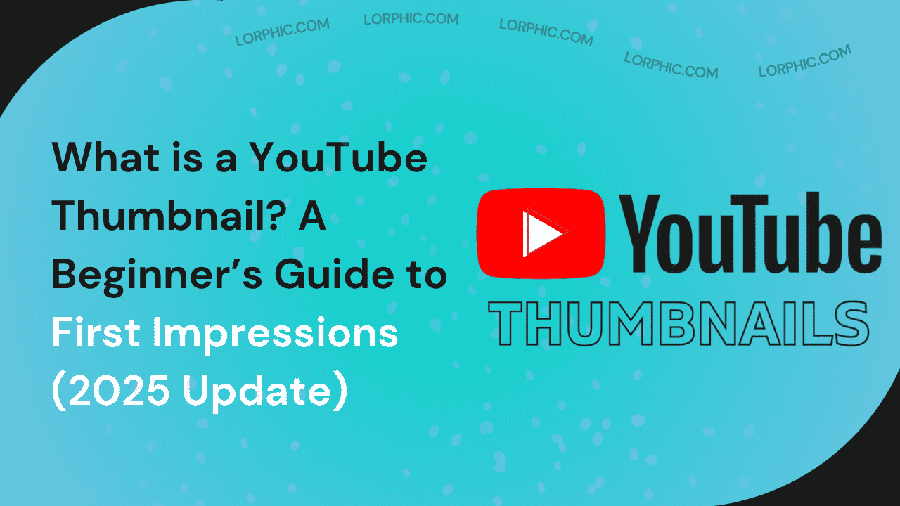 Guide on what is a Youtube thumbnail.