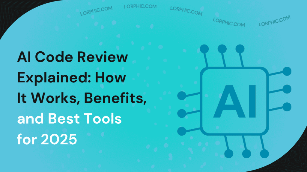 Guide on Ai code review in 2025.