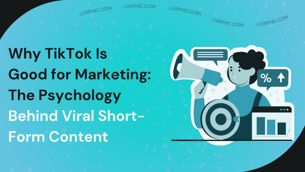 Why is TikTok Good for Marketing​