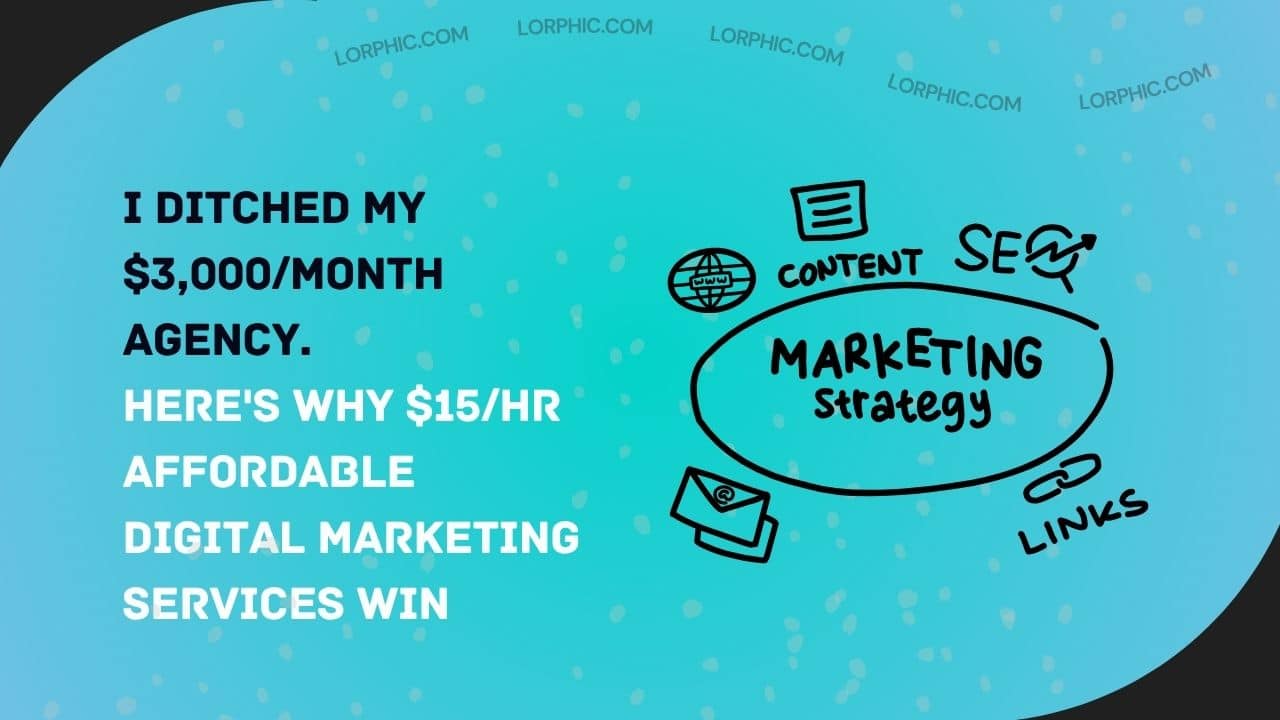 affordable digital marketing services small business $15hr — Lorphic