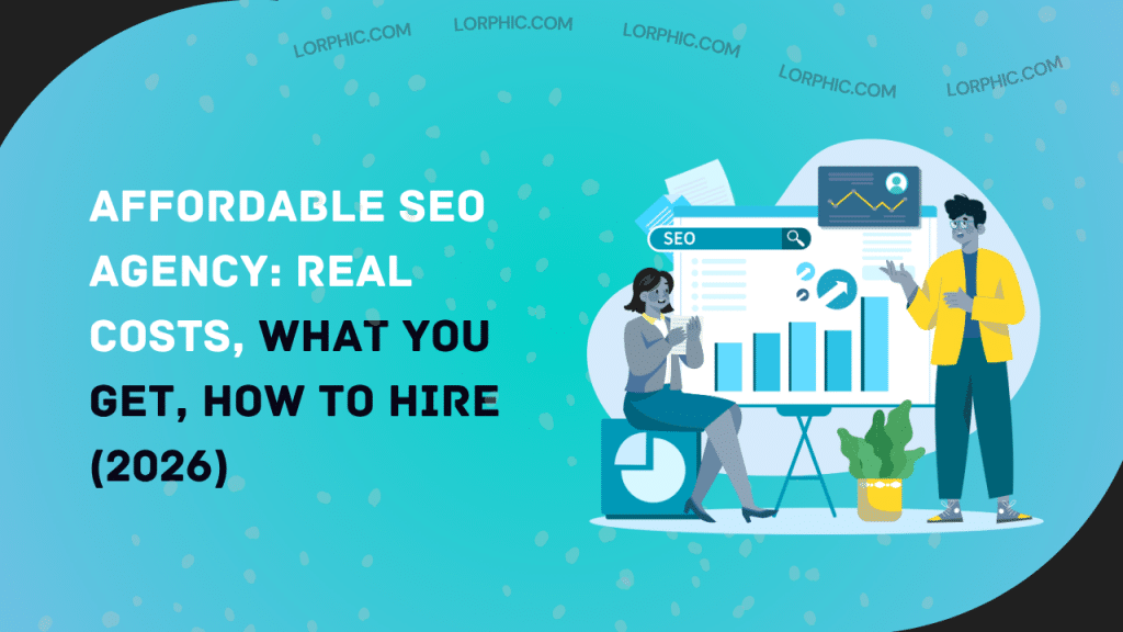 Affordable SEO Agency Real Costs, What You Get, How to Hire (2026)