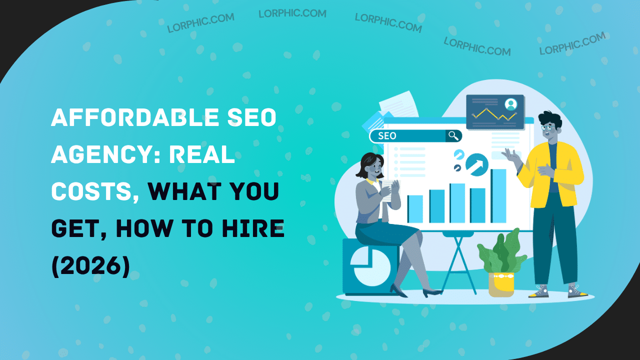 Affordable SEO Agency Real Costs, What You Get, How to Hire (2026)